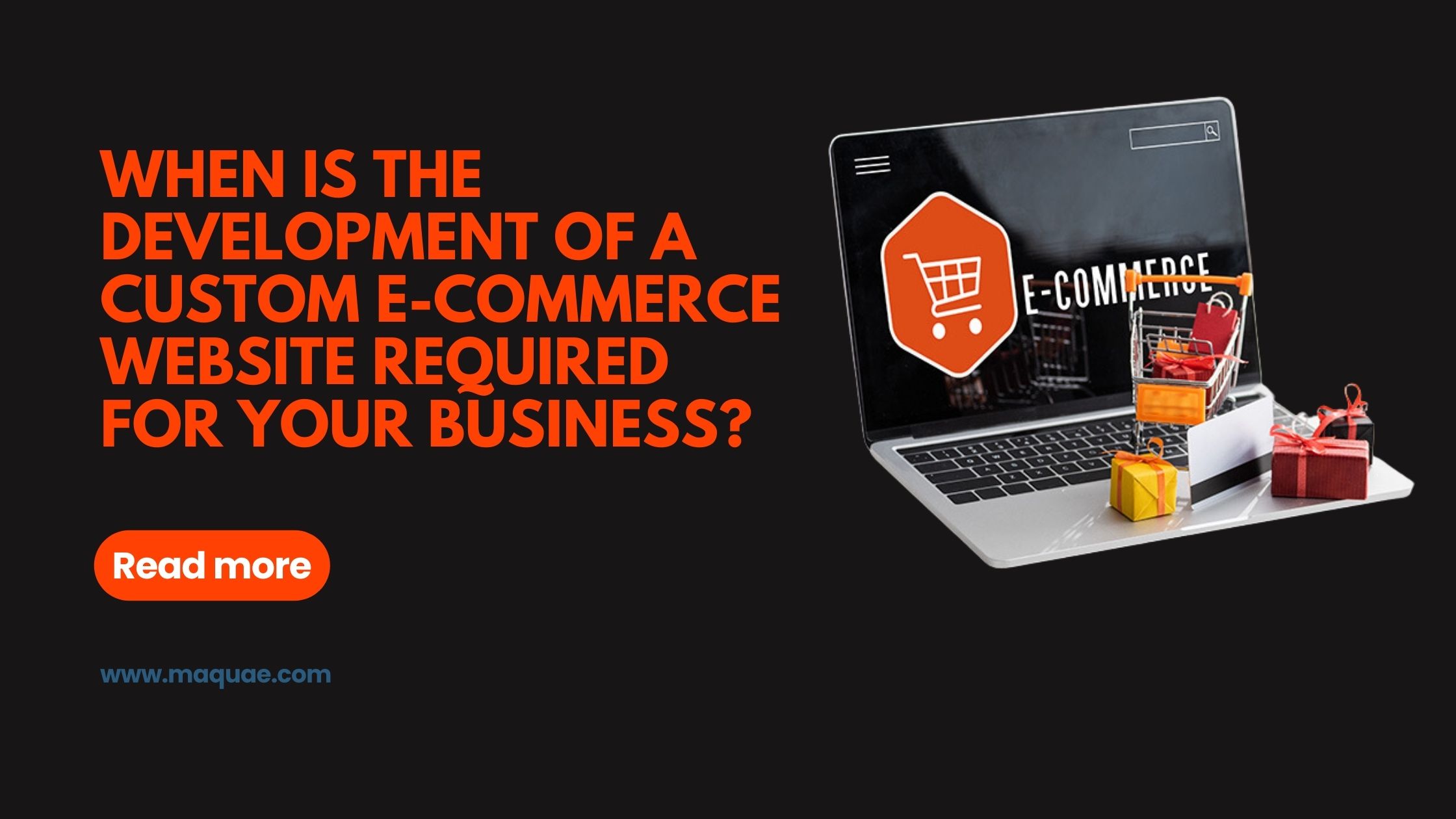 When Is The Development Of A Custom               E-Commerce Website Required For Your Business?