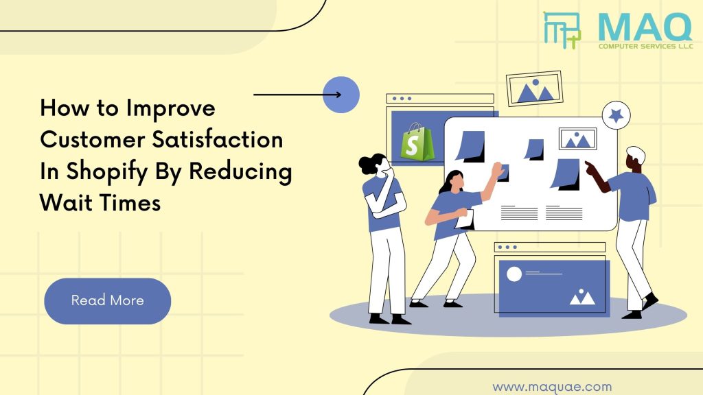 Shopify web development company, improve customer satisfaction