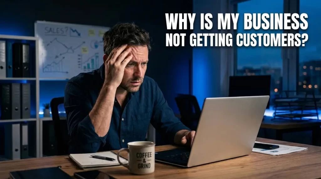 why my business is not getting customers