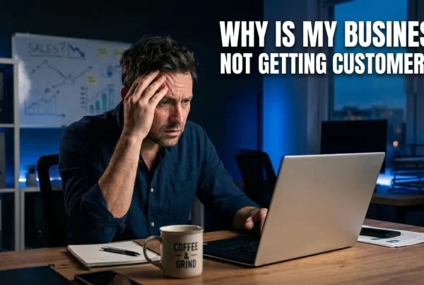 why my business is not getting customers